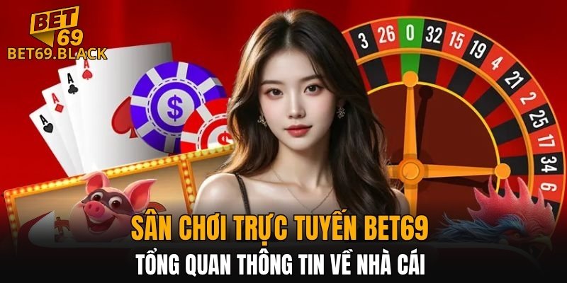 BET69 17 BET69 - Nhà cái hot nhất hiện nay