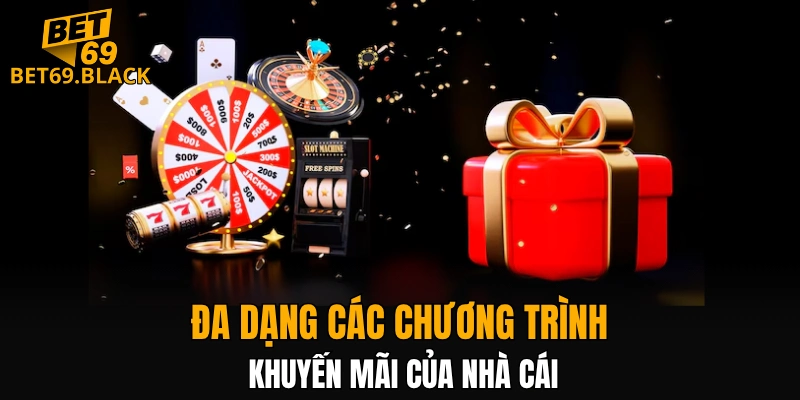 Đa dạng các chương trình khuyến mãi của nhà cái